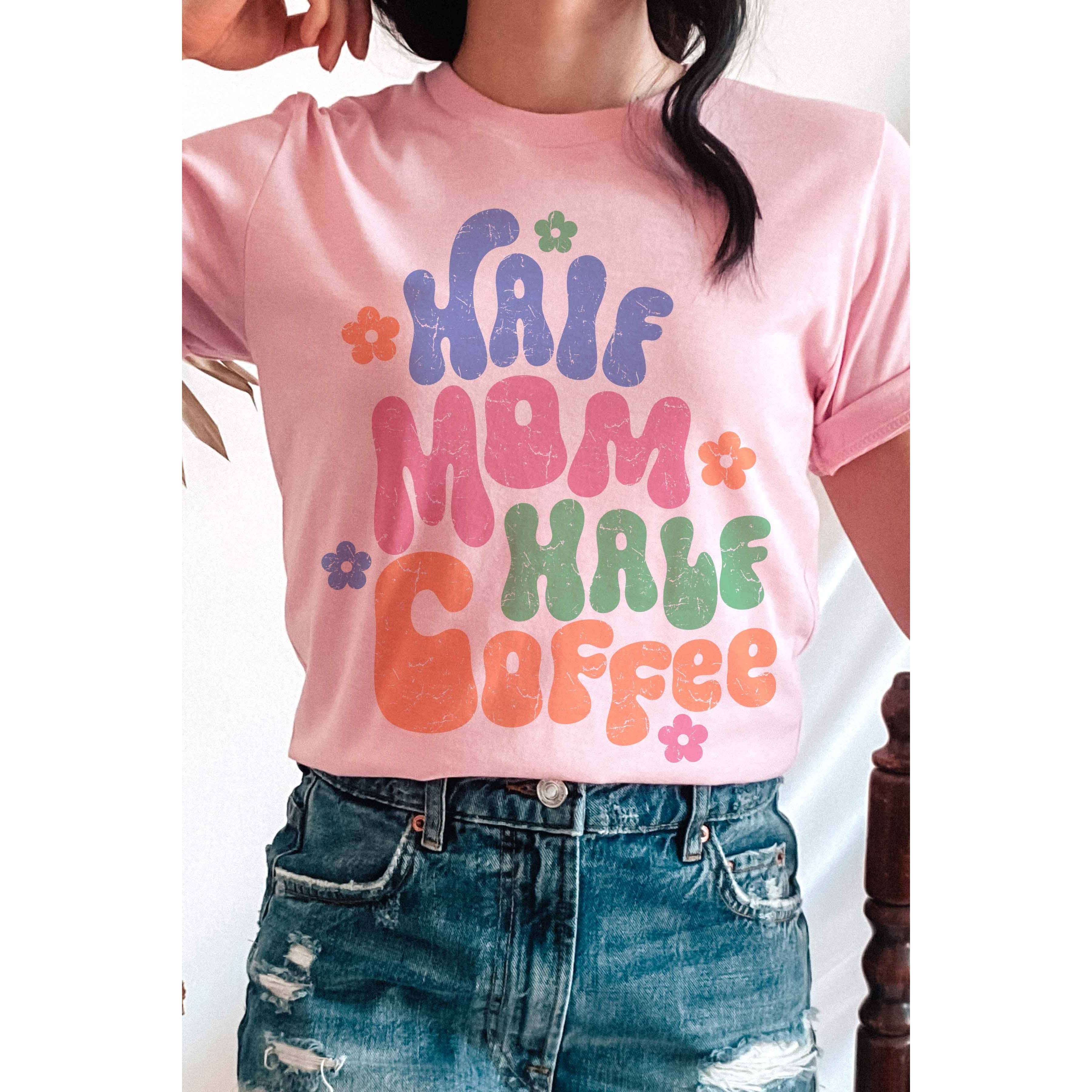 BLUME & CO. - Wholesale T-Shirt (Graphic) - Women's - HALF MOM HALF COFFEE Graphic Tee4