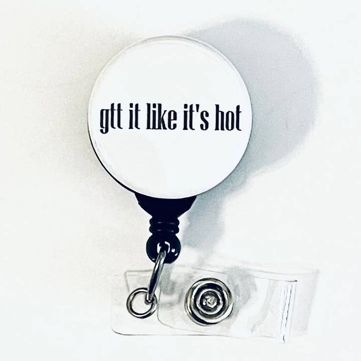 Gtt It Funny Medical Pun Badge Reel for wholesale by Classy Trash Creations