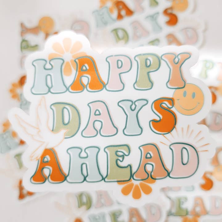 Happy Days Ahead - Sticker for wholesale by Infinery