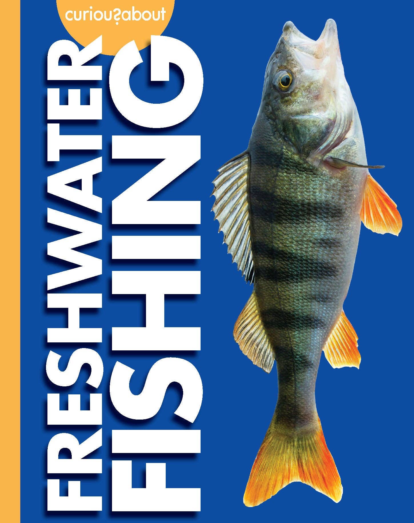 Amicus Publishing – wholesale Nature & Outdoors – Curious about Freshwater Fishing0