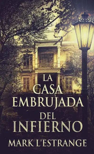 Books by splitShops - Wholesale Horror & Paranormal - La Casa Embrujada del Infierno - Hardcover0