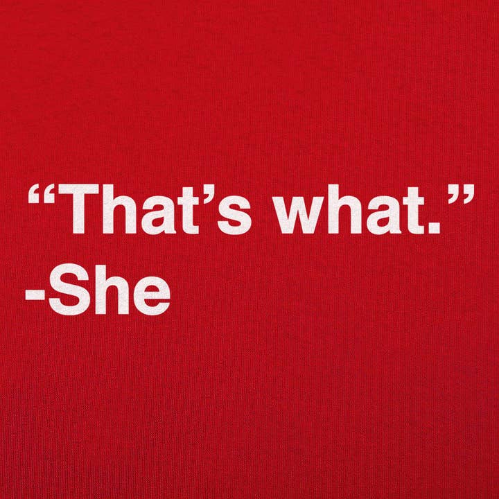 6DS - Wholesale Screen Printed T-Shirt - Women's - That's What She Said Women's T-Shirt3