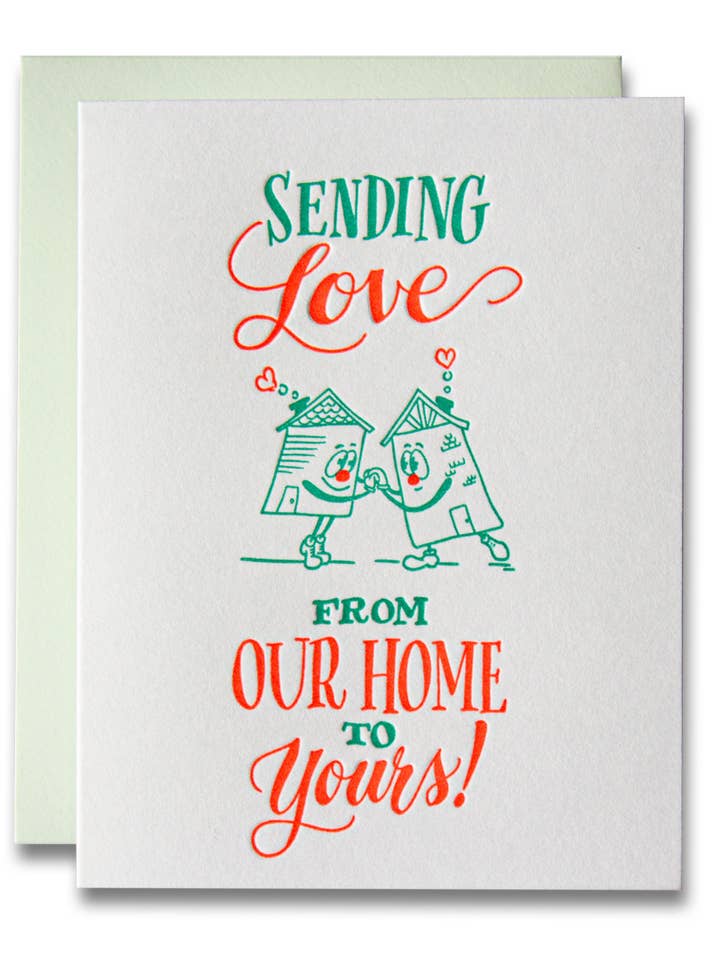 Sending Love from our House to yours Letterpress Card for wholesale by Ladyfingers Letterpress