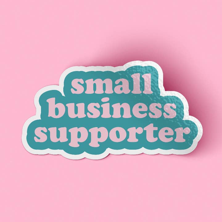 Sticker - Small Business Supporter (Turquoise) for wholesale by Woman-Owned Wallet
