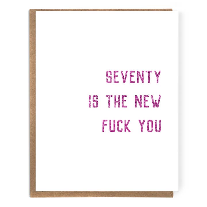 A Zillion Dollars - Wholesale Birthday Card - Seventy is the New Fuck You; Funny 70th Birthday Card