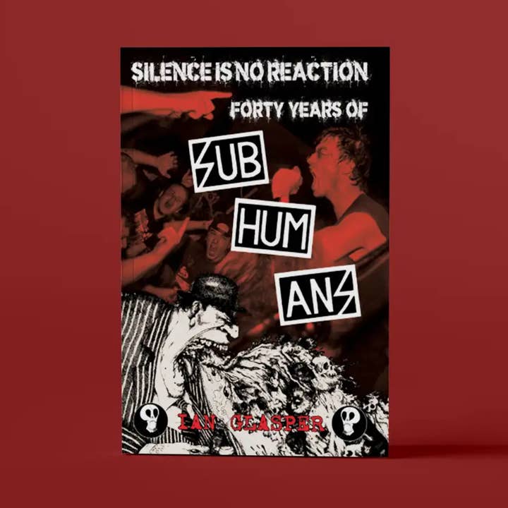PM Press - Vente Biographie et mémoires - Le silence n'est pas une réaction : Quarante ans de Subhumans0