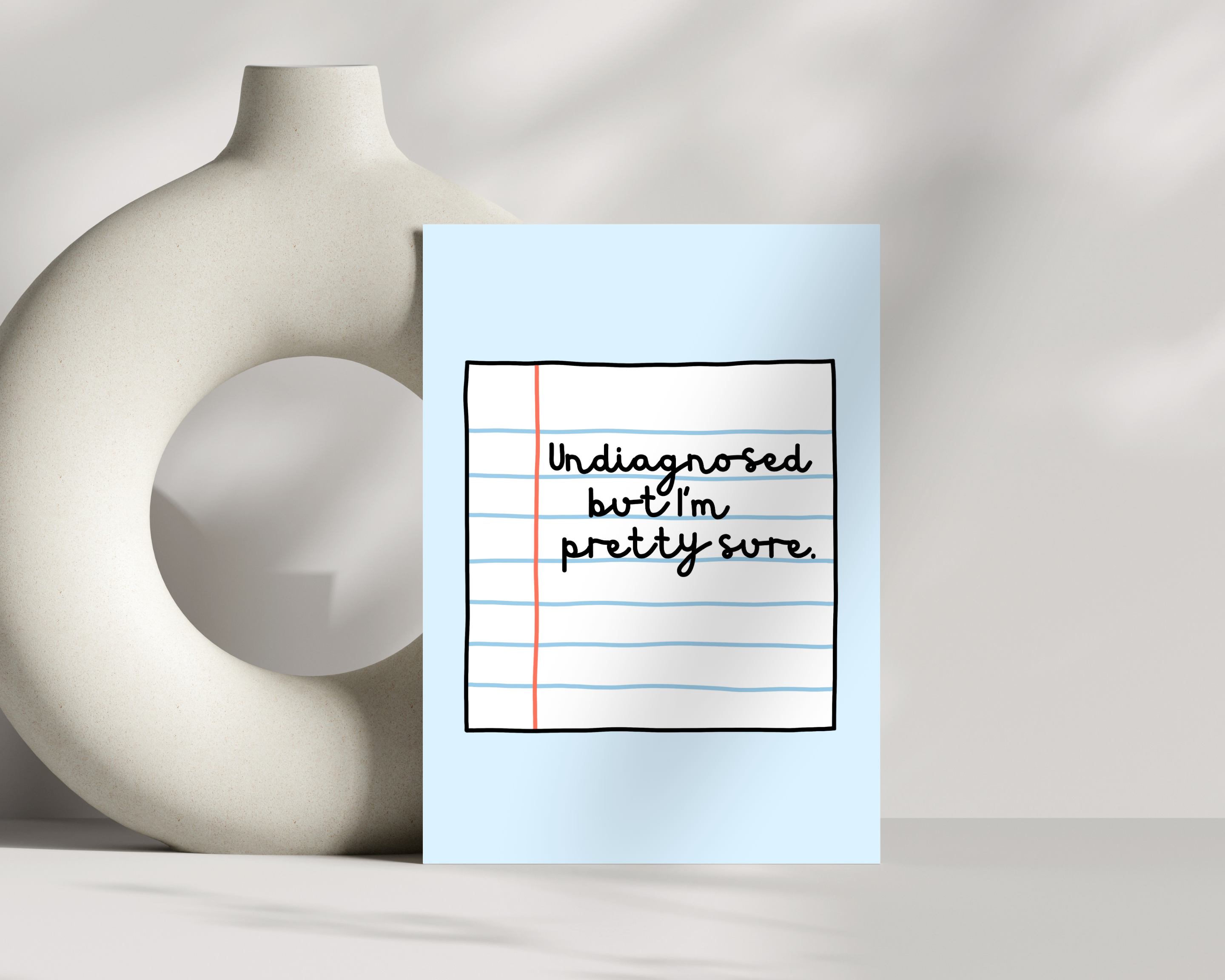 Olive Street Collective - Wholesale Art Print - Undiagnosed But I'm Pretty Sure Print4