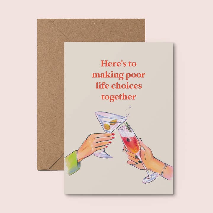 Carte Here's To Making Poor Life Choices pour la vente par Moonshine Prints