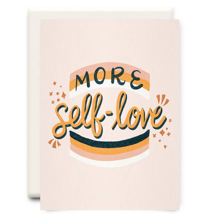 More Self Love | Encouragement Greeting Card for wholesale by Inkwell Cards