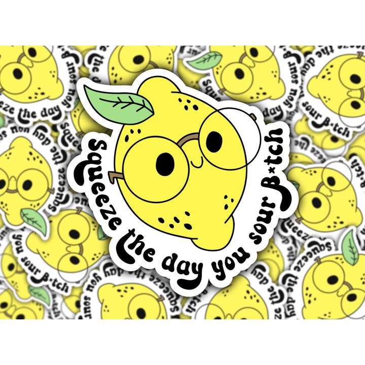 Squeeze the Day You Sour B*tch - Zesty Lemon Vinyl Sticker for wholesale by Bearded Crafter