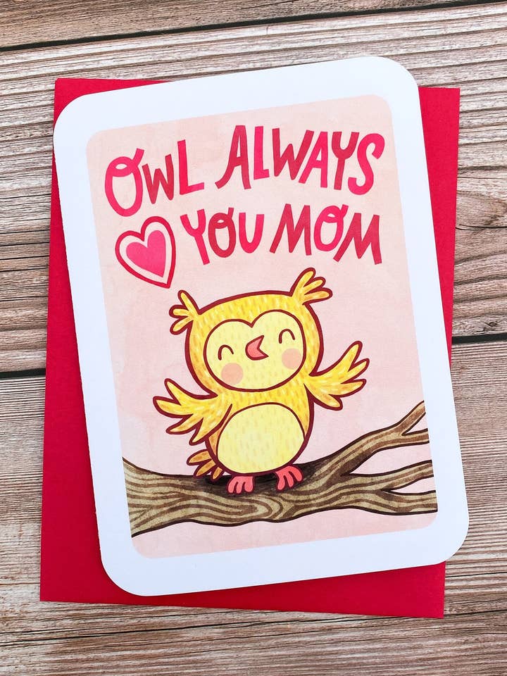 Chouette Toujours T'aimer Maman - Carte de Fête des Mères Drôle et Douce pour la vente par My Zoetrope