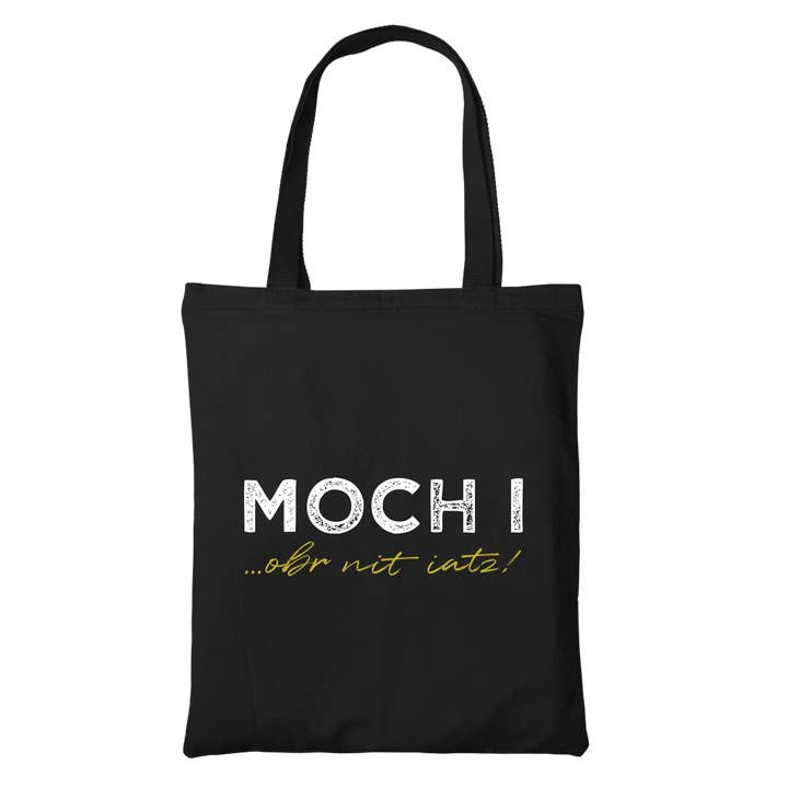 Moch i, obr nit iatz - Stoftaske Premium for engroshandel hos Südtiroler Stiebele
