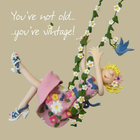 Biglietto d'auguri You're Not Old You're Vintage per la vendita all'ingrosso da parte di Inky Blue Ltd t/a Holy Mackerel