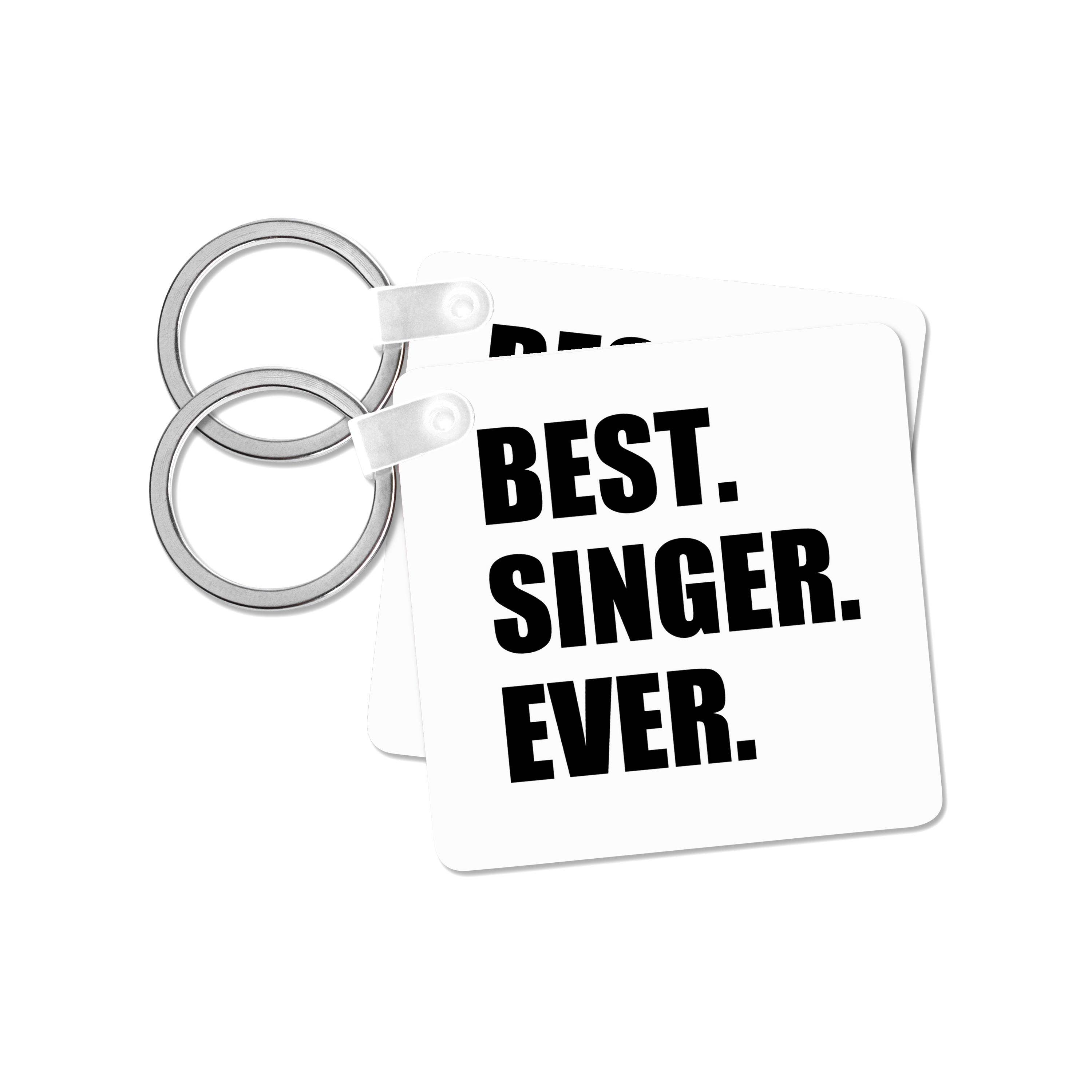 3dRose - Wholesale Keychain - Unisex - 3dRose, Best Singer Ever, fun gift for singing appreciation, black text, Key Chain