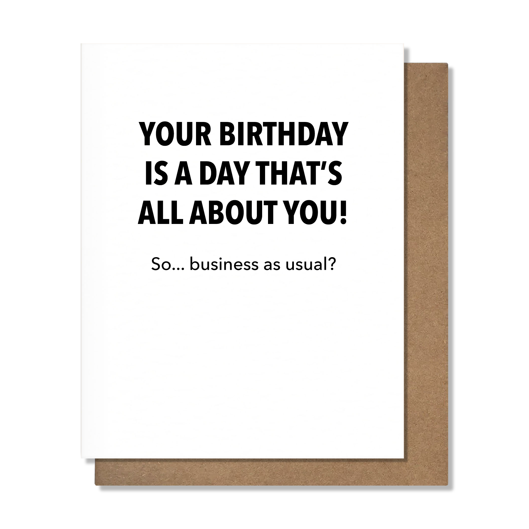 Pretty Alright Goods - Wholesale Birthday Card - Business As Usual - Birthday Card0