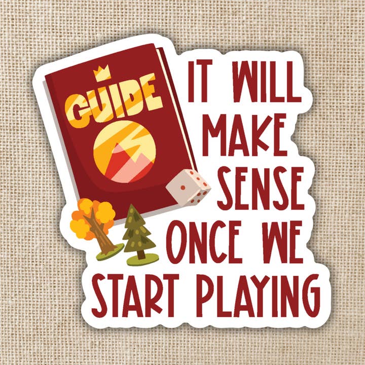 It'll Make Sense Once We Start Playing Sticker for wholesale by Kingdom of Threads