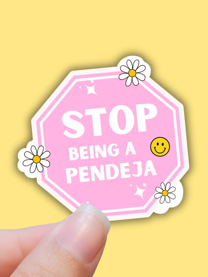 stop being a pendeja funny latina sticker,decal for wholesale by Lalatina Shop