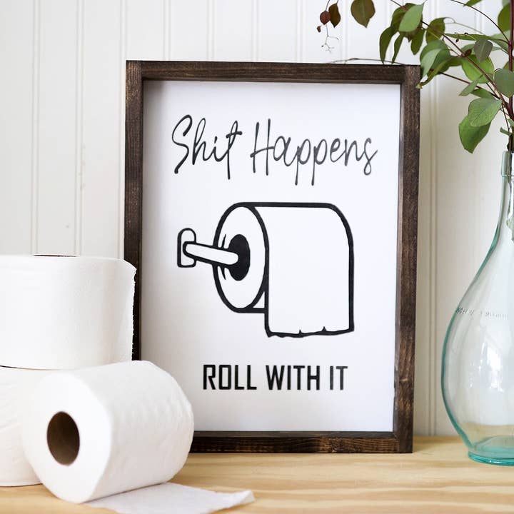 Shit Happens Roll With It- Wood Sign for wholesale by Emroseave