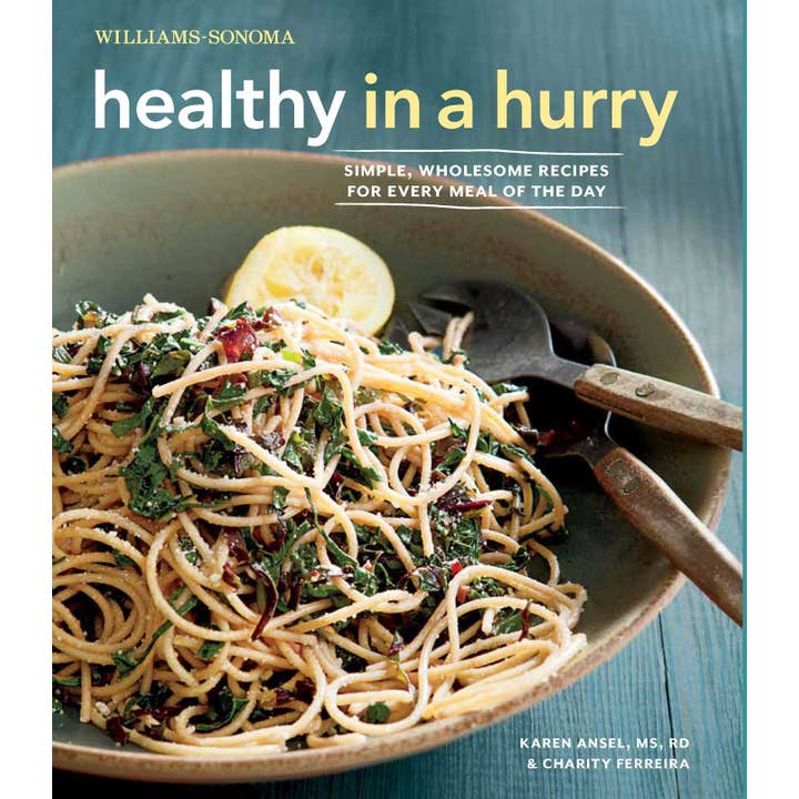 Healthy in a Hurry (Williams-Sonoma) for wholesale by Insight Editions