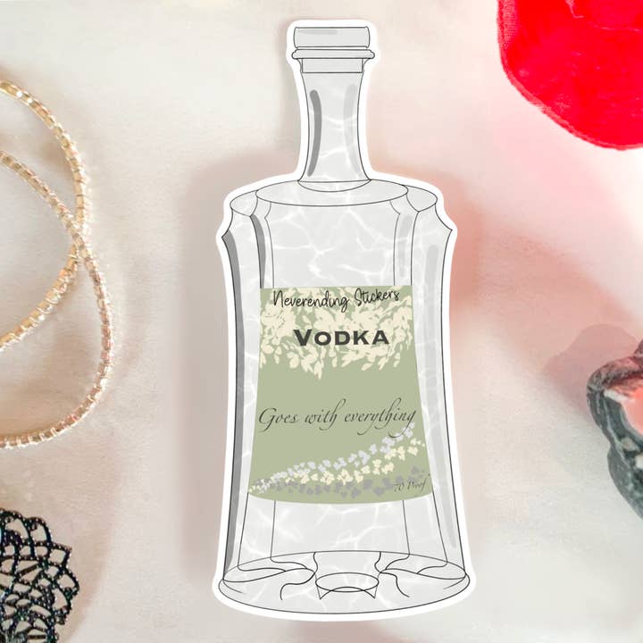 Autocollants Neverending - Vodka Goes With Everything 2 » x 4,5 pouces - Autocollant ou aimant en vinyle pour la vente par Neverending Stickers