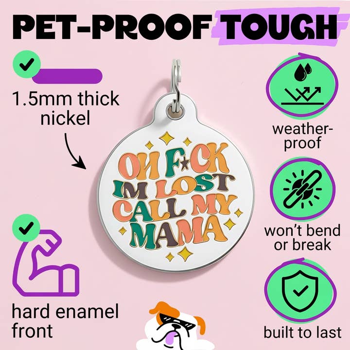 Bad Tags - Wholesale Pet Identification Tag - Cat/Dog - Enamel Dog Tag w/ Scannable Pet ID - F*ck I'm Lost Call Mama4