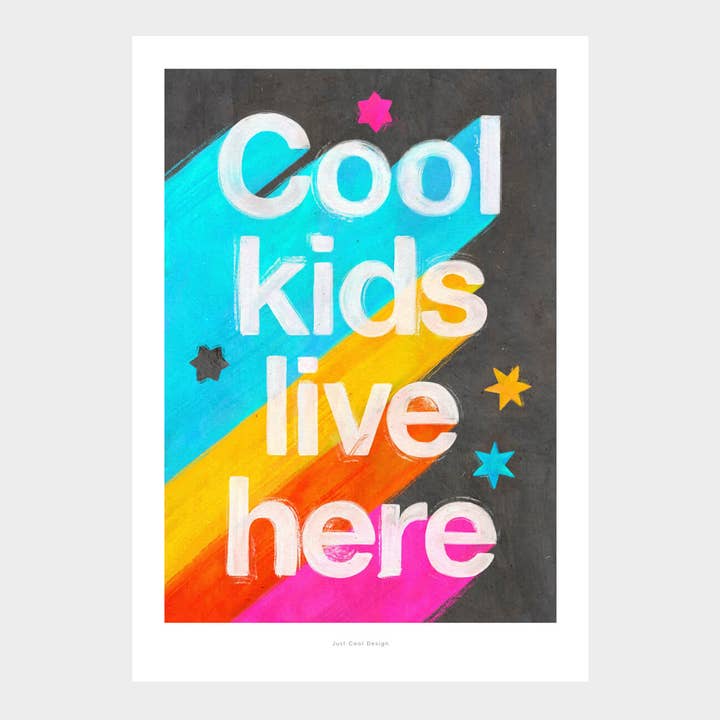 Just Cool Design - Wholesale Art Print - Cool Kids Live Here | A4–A3 Bold Typographic Print