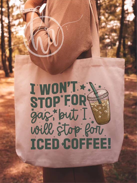 I Won't Stop For Gas, But I Will Stop For Iced Coffee! Tote for wholesale by Hectic Rebellion