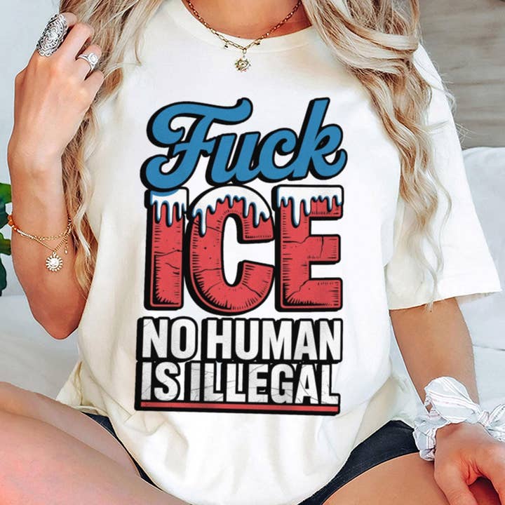 CVH DREAMY LTD - Wholesale T-Shirt (Graphic) - Women's - F*ck Ice Shirt, No Human Is Illegal Shirt, Anti Trump Shirt0