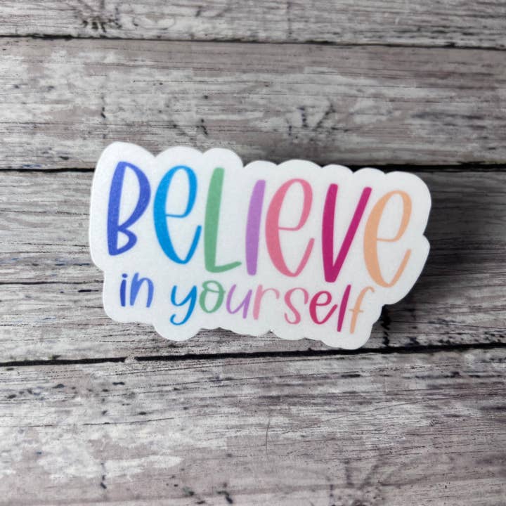 Believe in Yourself Sticker, Encouraging Sticker, Kindness for wholesale by The Teaching Duo