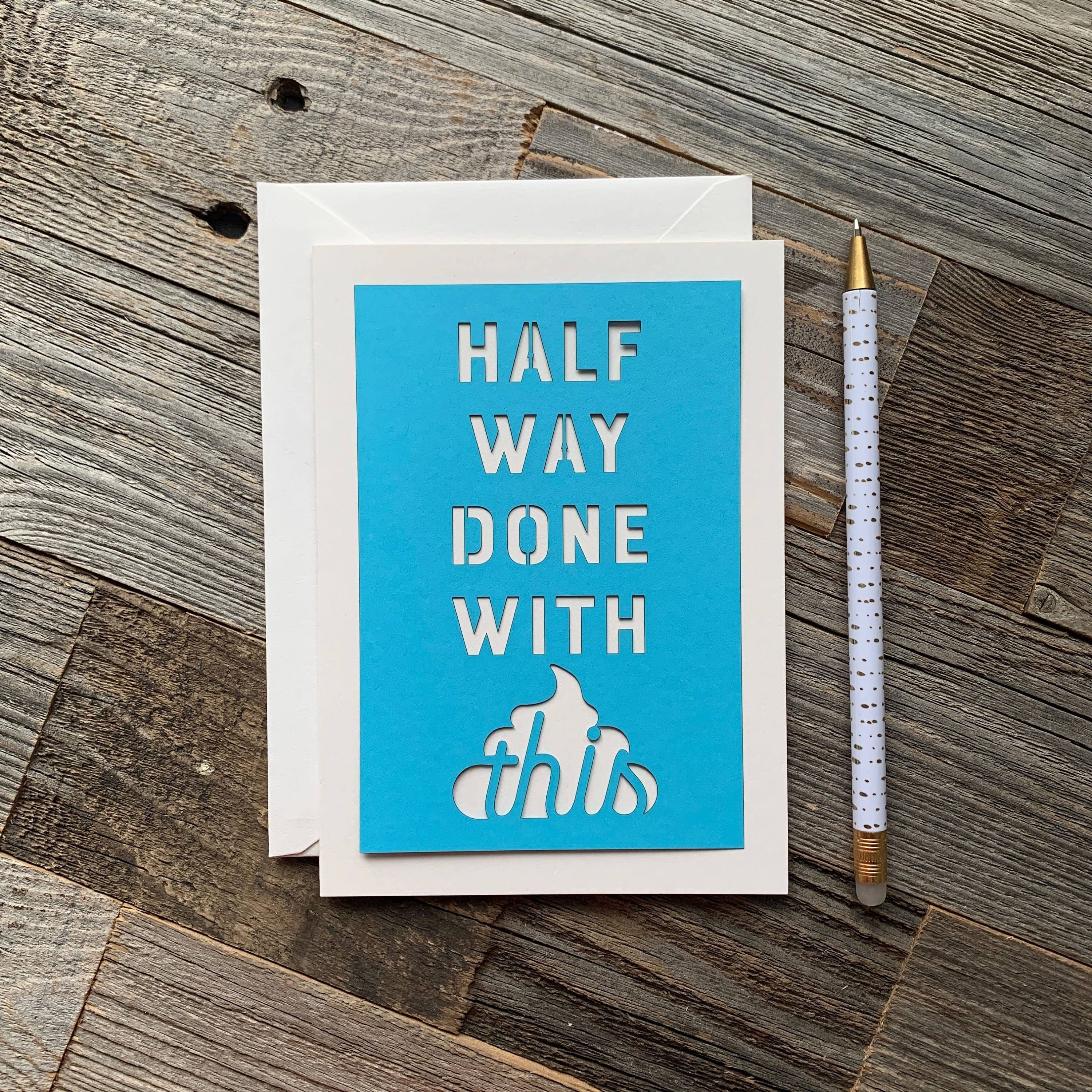 Louise Lauret - Wholesale Encouragement Card - Half Way Done With This Shit - Chemo Support Card2