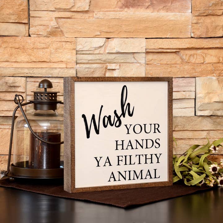 Driftless Studios - Wholesale Bathroom Sign - 10X10 Wash Your Hands Ya Filthy Animal Wooden Sign1