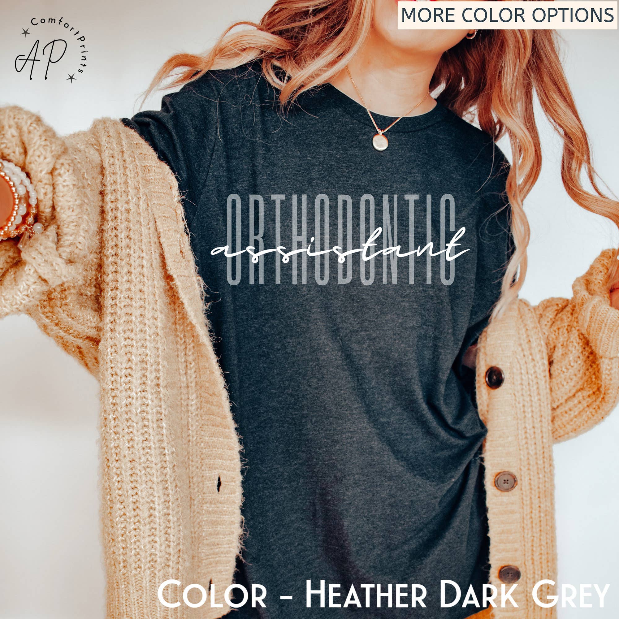 APComfortPrints - Wholesale Screen Printed T-Shirt - Unisex - Orthodontic Assistant Shirt1