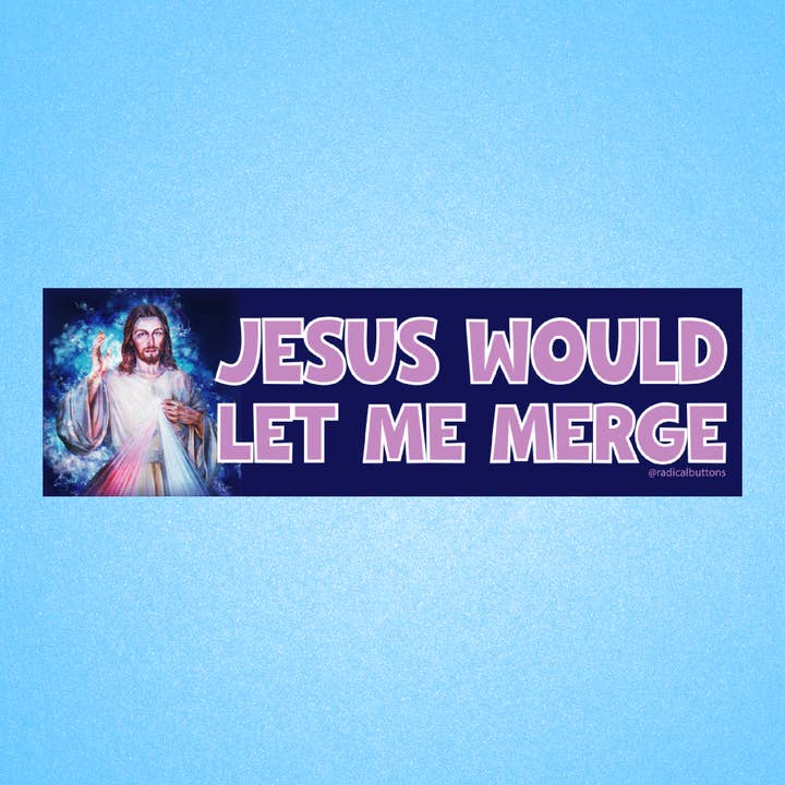 Funny bumper sticker, Car bumper sticker, Jesus sticker for wholesale by Radical Buttons