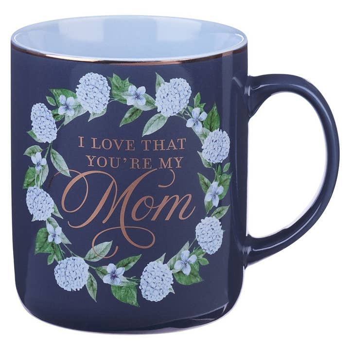 Christian Art Gifts - Wholesale Coffee Mug - Mug Blue I Love That You're My Mom Prov. 31:29