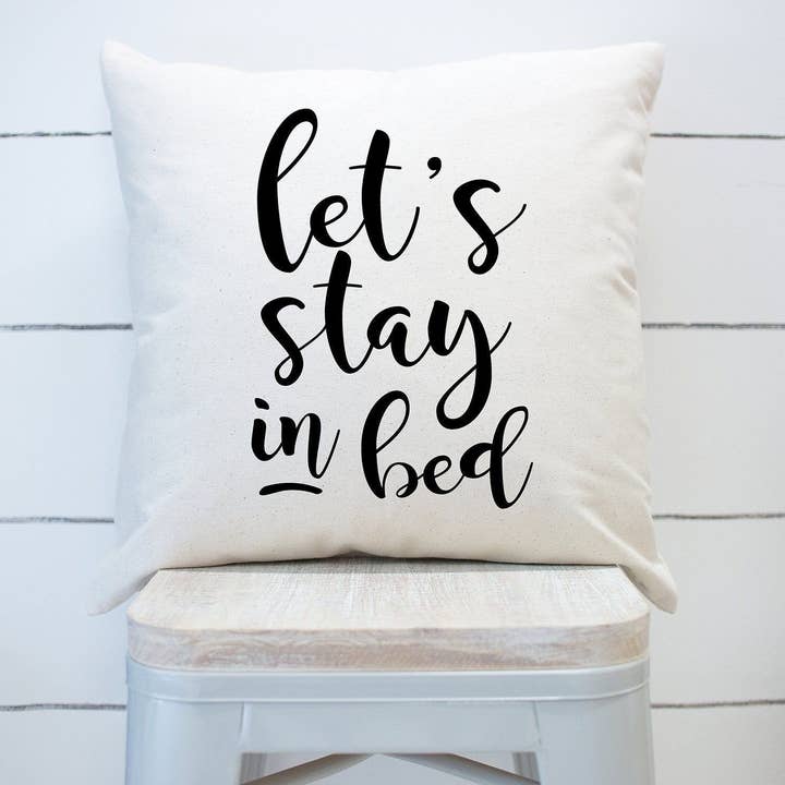 Let's Stay In Bed Pillow Cover Farmhouse Throw Pillow for wholesale by Rising Tide Vintage