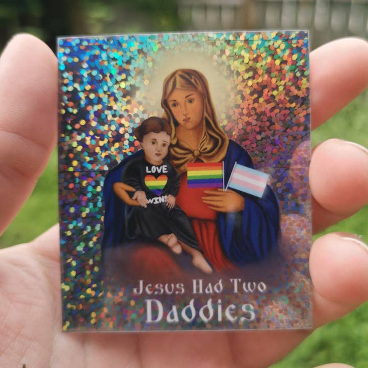 Jesus Had Two Daddies Glitter Sticker for wholesale by Maia Sky Art
