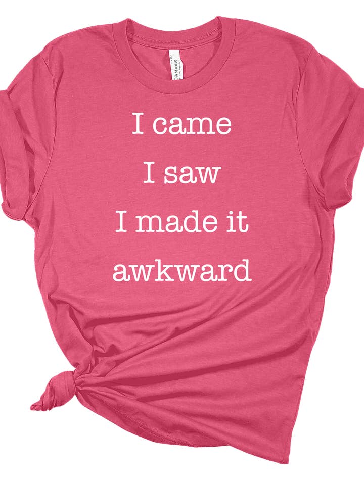 Chloe & Lex - Wholesale T-Shirt (Graphic) - Women's - Made It Awkward - Unisex Cotton Blend Tee1