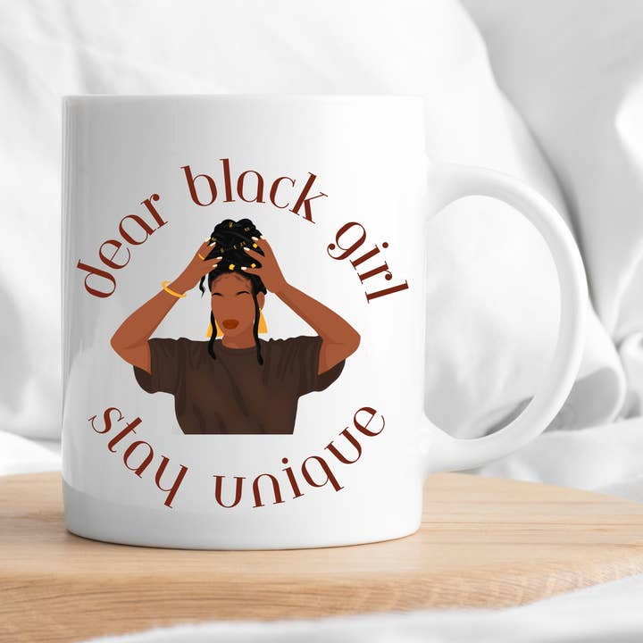 Tasse à café Dear Black Girl Stay Unique pour la vente par Self Care Tribe