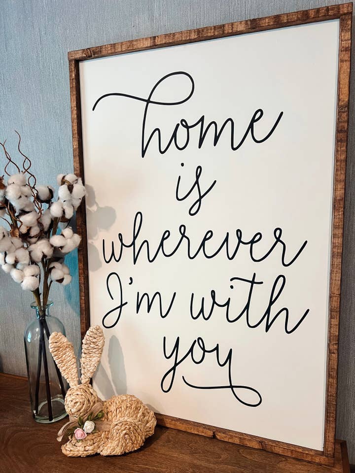 Home is wherever I’m with you for wholesale by The Blonde Barn