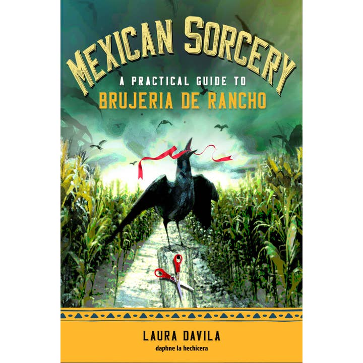 Red Wheel/Weiser LLC - Wholesale Body, Mind & Spirit Book - Mexican Sorcery: A Practical Guide to Brujeria de Rancho