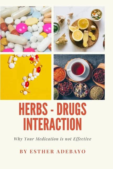 Books by splitShops - Wholesale Medical Health - Why Your Medication is Not Effective: Herbs and Drugs Interaction - Paperback0