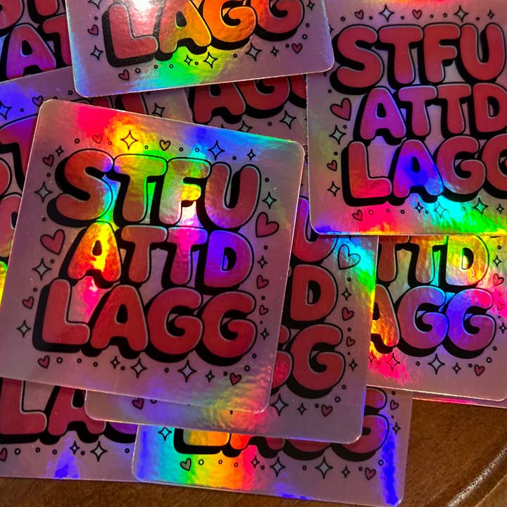 Axle Rose Co - Wholesale Sticker - STFUATTDLAGG holographic Sticker6