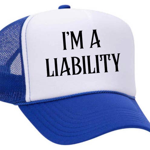 Inappropriate Trucker Hats - Wholesale Trucker Hat - Unisex - I’m A Liability Trucker Hat15