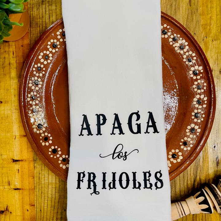 Hey Reyna - Wholesale Tea Towel - Apaga los Frijoles Flour Sack Kitchen Towel