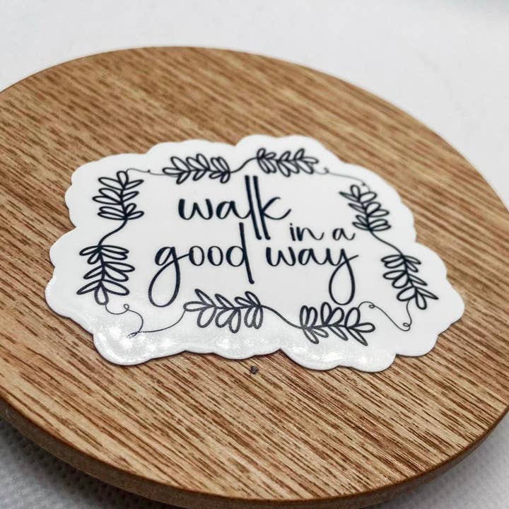 Autocollant en vinyle Walk In A Good Way pour la vente par Eagle Woman Prints