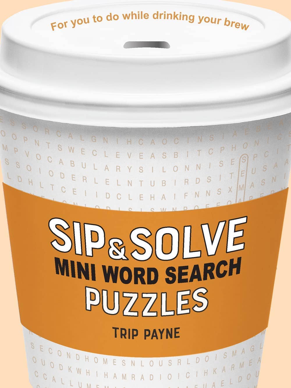 Hachette Book Group - Wholesale Puzzle - Adult - Sip & Solve Mini Word Search Puzzles by Trip Payne0