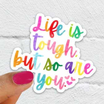 Quirky Latina Co - Wholesale Sticker - Life is tough but so are you Waterproof Vinyl Sticker0