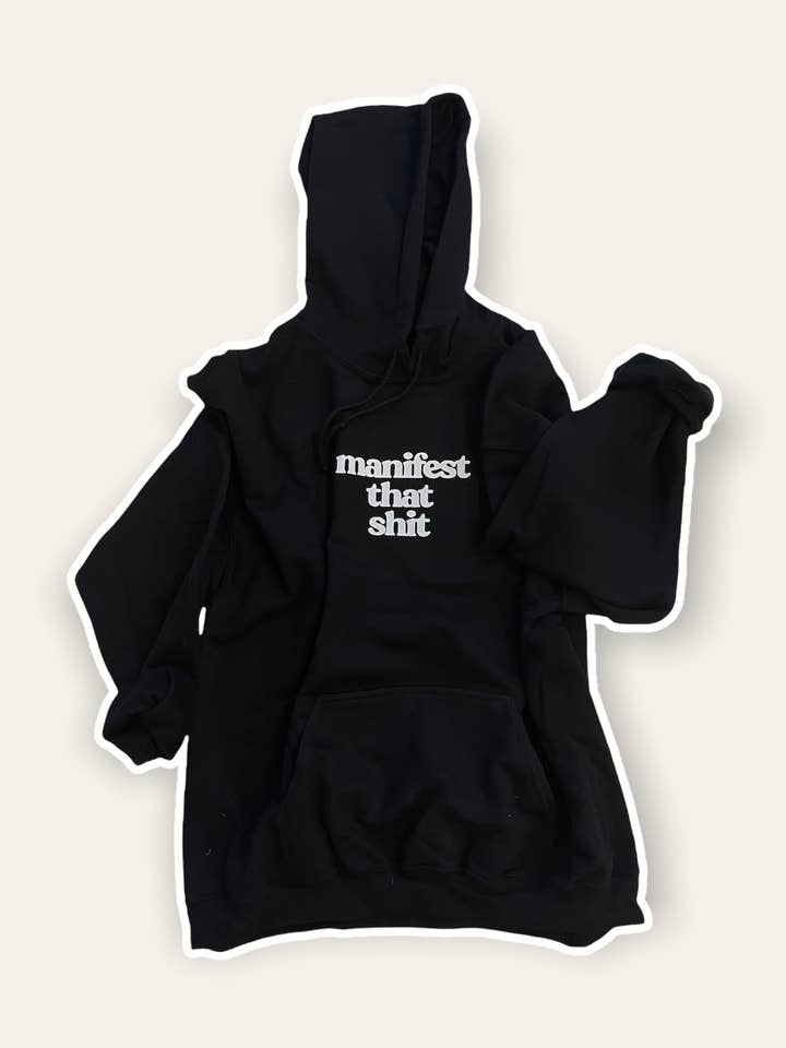 Manifest That Shit Hoodie for wholesale by The Fresh Mental