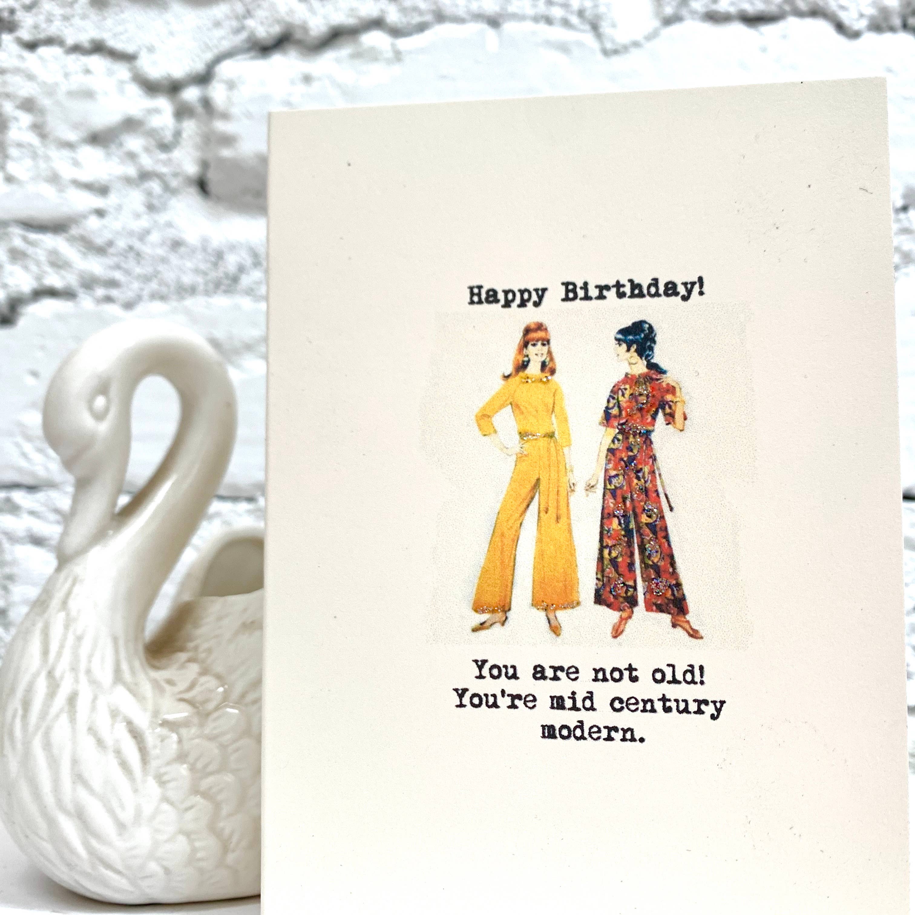 Paperlove Boutique - Wholesale Birthday Card - Happy Birthday! You're not old. You're mid century modern!1