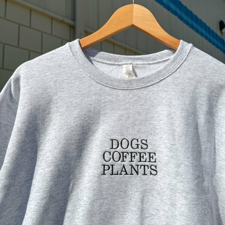 Dogs, Coffee, Plants Embroidered Crewneck for wholesale by Emily Paige Company